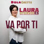 Va Por Ti Laura Oyervides