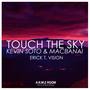 Touch The Sky (Erick T. Vision)