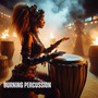Burning Percussion