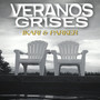 Veranos Grises