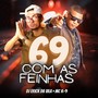 69 Com as Feinhas (Explicit)