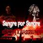SANGRE POR SANGRE: B/i/B/O (feat. BASSBUMM & AYOBUDD) [Explicit]