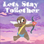 Let’s Stay Together (Explicit)