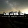 Ando Loquito (Remix) [Explicit]