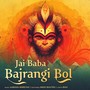 Jai Baba Bajrangi Bol (feat. Indie Routes)