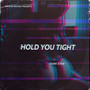 Hold You Tight (Explicit)