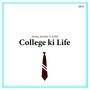 College Ki Life (Explicit)