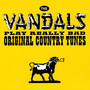 The Vandals Play Really Bad Original Country Tunes