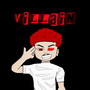 VILLAIN (Explicit)