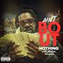 Ain't Bout Nothing (Explicit)