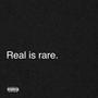 Real Is Rare (Explicit)