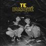 Te Busqué (Explicit)