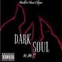 Dark Soul (feat. Spratty Vybez & Wamiyet) [Explicit]