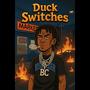 Duck Switches (Explicit)