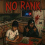 No Rank (feat. Luh Harri) [Explicit]