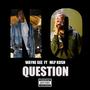 No Question (feat. MLP KUSH) [Explicit]