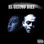El Ultimo Diez (Explicit)