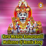 Kora Mesala Komaravelli Mallanna (Dj Remix Song)