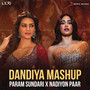 Dandiya Mashup (Param Sundari X Nadiyon Paar)