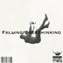 Falling/Overthinking (Explicit)