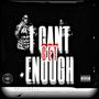 I Can't Get Enough (feat. 804 Nano) [Explicit]