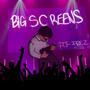 Big Screens (Explicit)