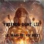 Friends Dont Lie (Explicit)