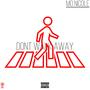 Dont Walk Away (Explicit)