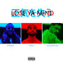 Lose Ya Mind (Explicit)