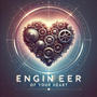 Engineer Of Your Heart