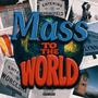 MASS TO THE WORLD (feat. Novian Wright, Jo Saza & Clark D) [Explicit]