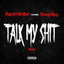 Talk My **** (Remix) [feat. Philthy Rich] [Explicit]