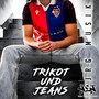 Trikot und Jeans (Explicit)