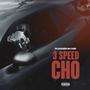 3 Speed Cho (Explicit)