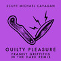 Guilty Pleasure (Franny Griffiths in the Dark Remix)