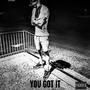 You Got It (Explicit)
