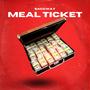 Meal Ticket (Explicit)