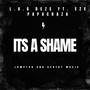 It's A Shame (feat. Eze Papachaza) [Explicit]