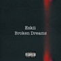 Broken Dreams (Explicit)