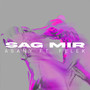 Sag mir