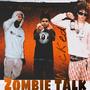 zombie talk (feat. Wiicked & Ktk flaco) [Explicit]