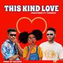 This Kind Love (feat. Tino boy)