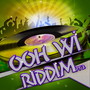 Ooh Wi Riddim Part 2