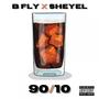 90/10 (feat. Sheyel) [Explicit]