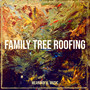 Family Tree Roofing