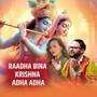 RAADHA BINA KRISHNA ADHA ADHA