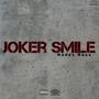 Joker Smile (Explicit)