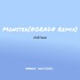 monster（#ORAD# chill Bass remix）