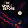 The Space Before (Ecstatic Remix)