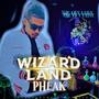 WizardLand Pheak (The Life I Live) [Explicit]